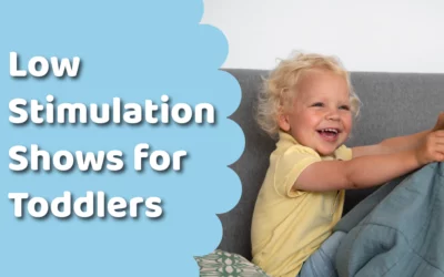 Low Stimulation Shows for Toddlers