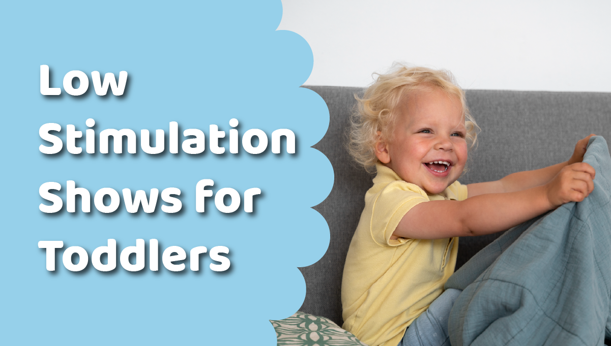 Smiling toddler relaxing on a sofa with a soft pillow next to the text “Low Stimulation Shows for Toddlers” – header image for a guide to calm, sensory-friendly kids TV.